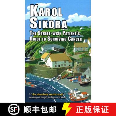 【3-4周达】The Street-Wise Patient's Guide to Surviving Cancer : How to be an Active, Organised, Info... [9781911204114]