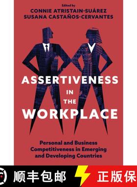 【3-4周达】Assertiveness in the Workplace: Personal and Business Competitiveness in Emerging and Deve... [9781836622154]