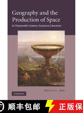 【3-4周达】Geography and the Production of Space in Nineteenth-Century American Literature: - Geograp... [9780521197069]