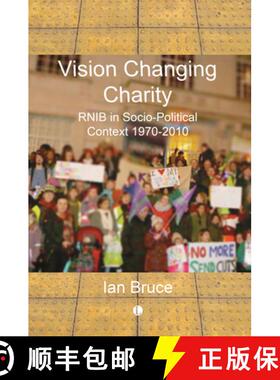 【3-4周达】Vision Changing Charities: Rnib History in Socio-Political Context, 1970-2010 [9780718896409]