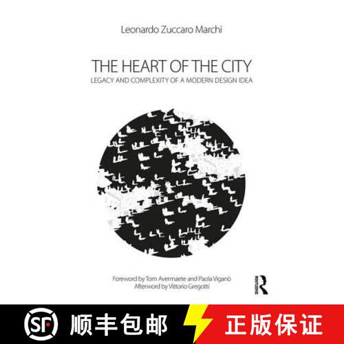【3-4周达】精装 The Heart of the City: Legacy and Complexity of a Modern Design Idea [9781472483041]