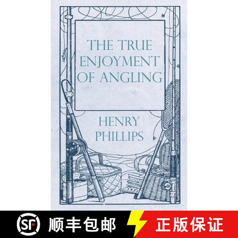 【3-4周达】The True Enjoyment of Angling [9781528710626]