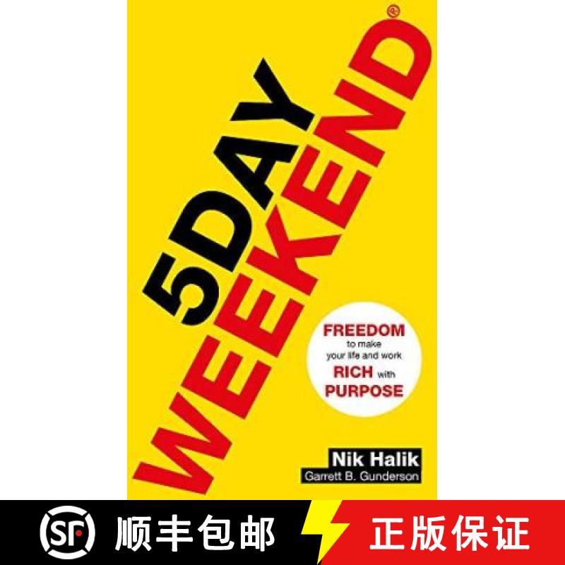 【3-4周达】5 Day Weekend: Freedom to Make Your Life and Work Rich with Purpose: A how-to guide to bui... [9781473686472]