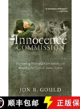 【3-4周达】The Innocence Commission – Preventing Wrongful Convictions and Restoring the Criminal Jus... [9780814731796]