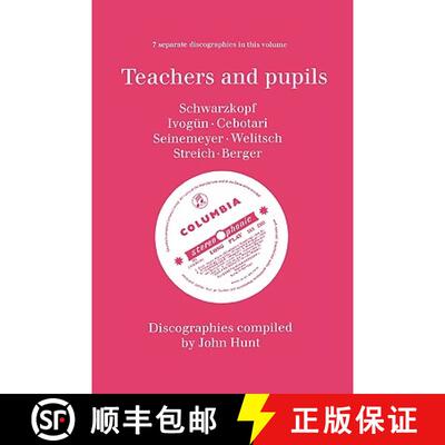 【2-3周达】Teachers and Pupils, 7 Discographies Elisabeth Schwarzkopf, Maria Ivogun (Ivogun), Maria C... [9780952582731]