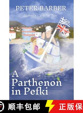 【3-4周达】A Parthenon in Pefki: Further Adventures of an Anglo-Greek Marriage [9781916574045]