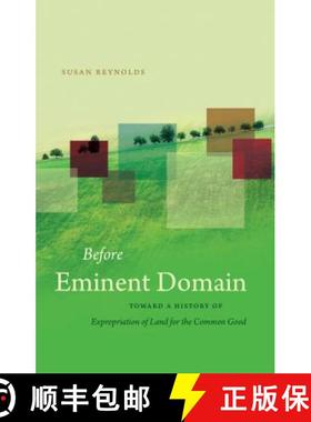 预订 Before Eminent Domain: Toward a History of Expropriation of Land for the Common Good [9781469622194]