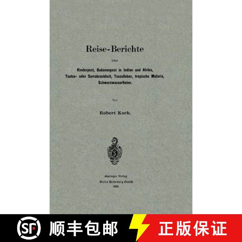 【3-4周达】Reise-Berichte Über Rinderpest, Bubonenpest in Indien Und Afrika, Tsetse- Oder Surrakrank... [9783662386484]