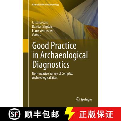 【3-4周达】Good Practice in Archaeological Diagnostics: Non-invasive Survey of Complex Archaeological... [9783319017839]