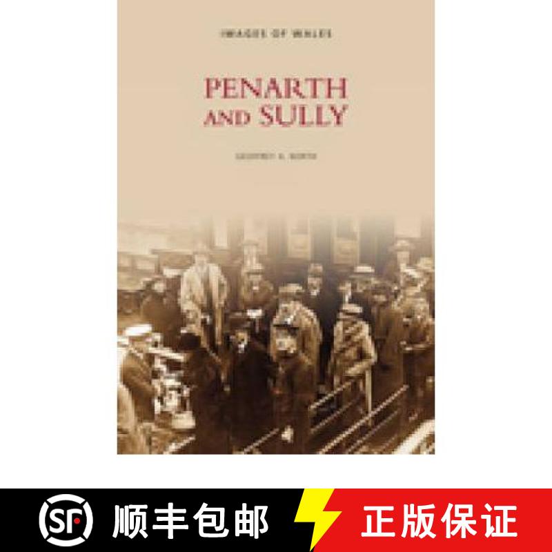 【3-4周达】Penarth and Sully: Images of Wales [9780752406138]