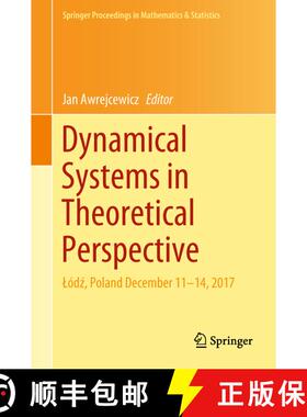 【3-4周达】Dynamical Systems in Theoretical Perspective: Lódź, Poland December 11 -14, 2017 [9783319965970]
