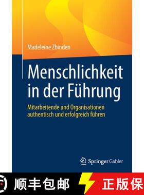 【3-4周达】Menschlichkeit in der Führung : Mitarbeitende und Organisationen authentisch und erfolgre... [9783662648957]