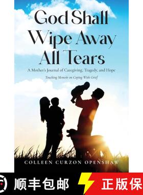 【3-4周达】God Shall Wipe Away All Tears: A Mother's Journal of Caregiving, Tragedy, and Hope [9798893305845]