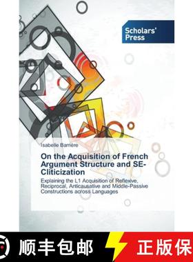 预订 On the Acquisition of French Argument Structure and SE-Cliticization [9783639516777]