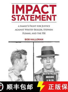 【3-4周达】Impact Statement: A Family's Fight for Justice Against Whitey Bulger, Stephen Flemmi, and ... [9781626360334]