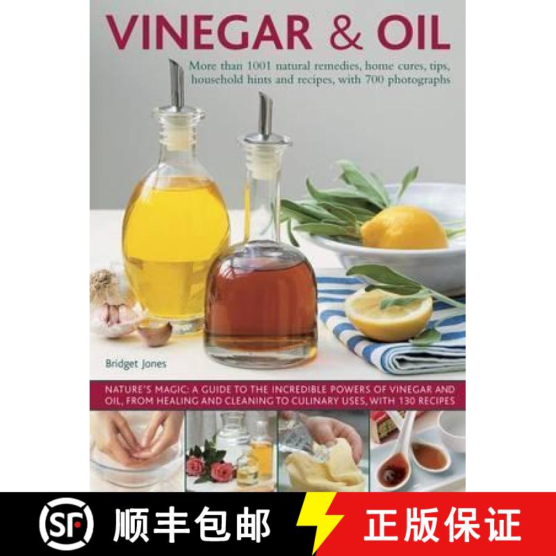 【2-3周达】Vinegar & Oil: More Than 1001 Natural Remedies, Home Cures, Tips, Household Hints and Reci... [9781780194189]