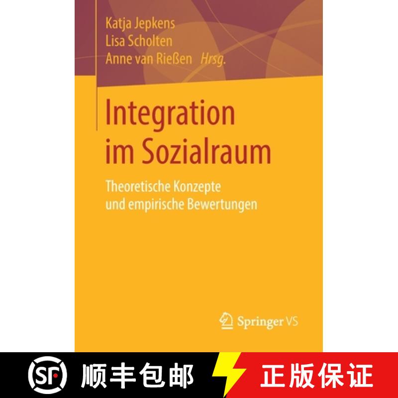 【3-4周达】Integration im Sozialraum : Theoretische Konzepte und empirische Bewertungen [9783658282011]