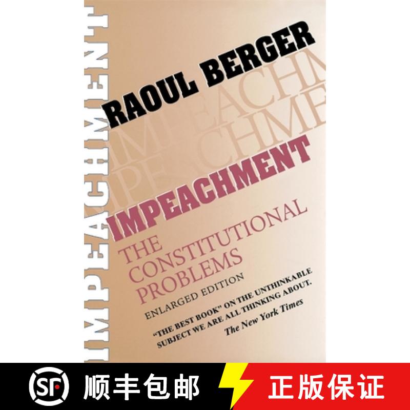 【3-4周达】Impeachment: The Constitutional Problems, Enlarged Edition (Enlarged) [9780674444782]