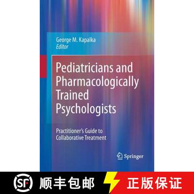 【3-4周达】Pediatricians and Pharmacologically Trained Psychologists : Practitioner's Guide to Collab... [9781489981370]