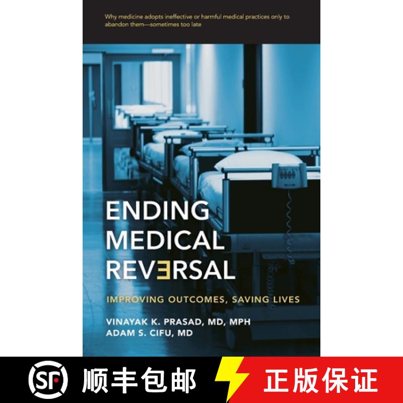 【3-4周达】Ending Medical Reversal: Improving Outcomes, Saving Lives [9781421429045]