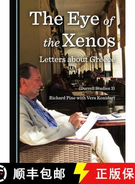 预订 The Eye of the Xenos, Letters about Greece (Durrell Studies 3) [9781527567962]