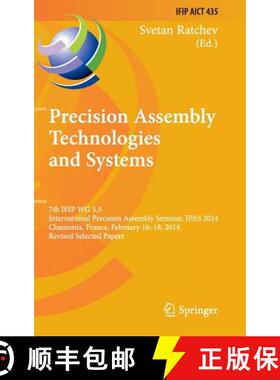 【3-4周达】Precision Assembly Technologies and Systems: 7th IFIP WG 5.5 International Precision Assem... [9783662455852]