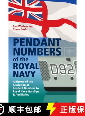 【3-4周达】Pendant Numbers of the Royal Navy: A Complete History of the Allocation of Pendant Numbers... [9781526793782]