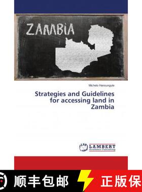 预订 Strategies and Guidelines for accessing land in Zambia [9786139884155]