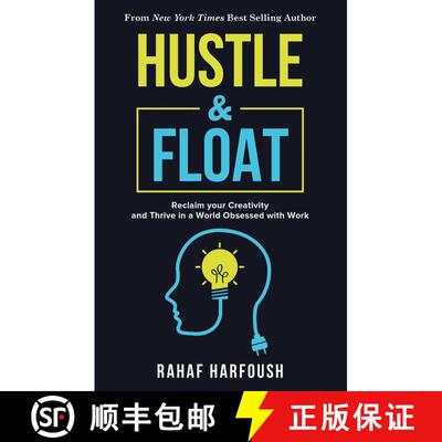 【3-4周达】Hustle and Float : Reclaim Your Creativity and Thrive in a World Obsessed with Work [9781635765786]