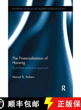 【3-4周达】The Financialization of Housing : A political economy approach [9781138092907]