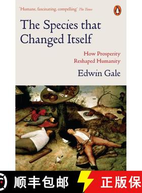 【3-4周达】The Species that Changed Itself : How Prosperity Reshaped Humanity [9780141984988]