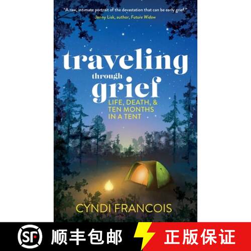 【3-4周达】Traveling through Grief: Life, Death, and Ten Months in a Tent [9798990521001]
