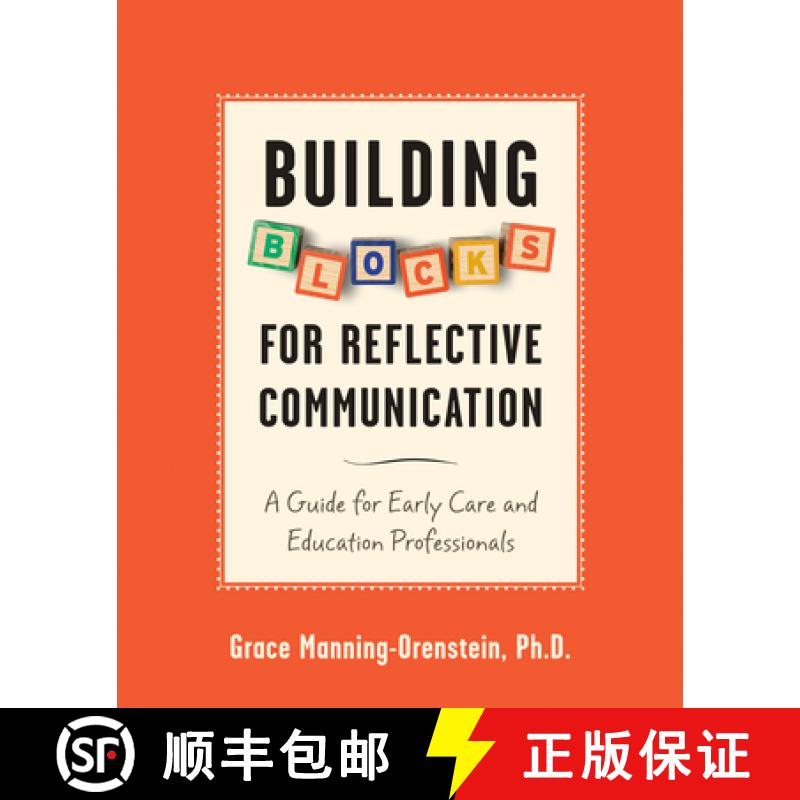 【3-4周达】Building Blocks for Reflective Communication : A Guide for Early Care and Education Profes... [9781631529320]