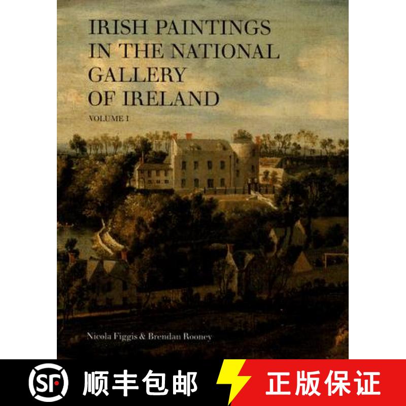 【3-4周达】Irish Paintings in the National Gallery of Ireland Volume 1 [9780903162708]