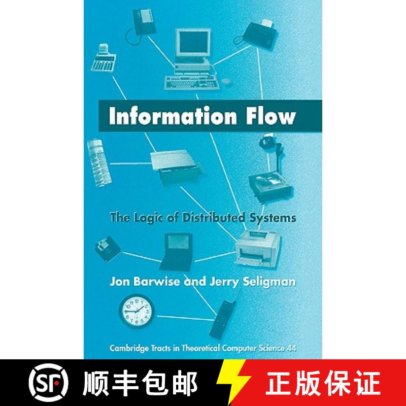【4周达】Information Flow: The Logic of Distributed Systems - Information Flow: The Logic of Distribu... [9780521070997]