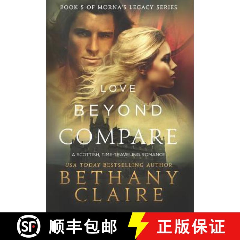 预订 Love Beyond Compare: A Scottish, Time Travel Romance [9781947731455]