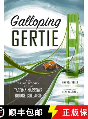 【3-4周达】Galloping Gertie: The True Story of the Tacoma Narrows Bridge Collapse [9781632172631]
