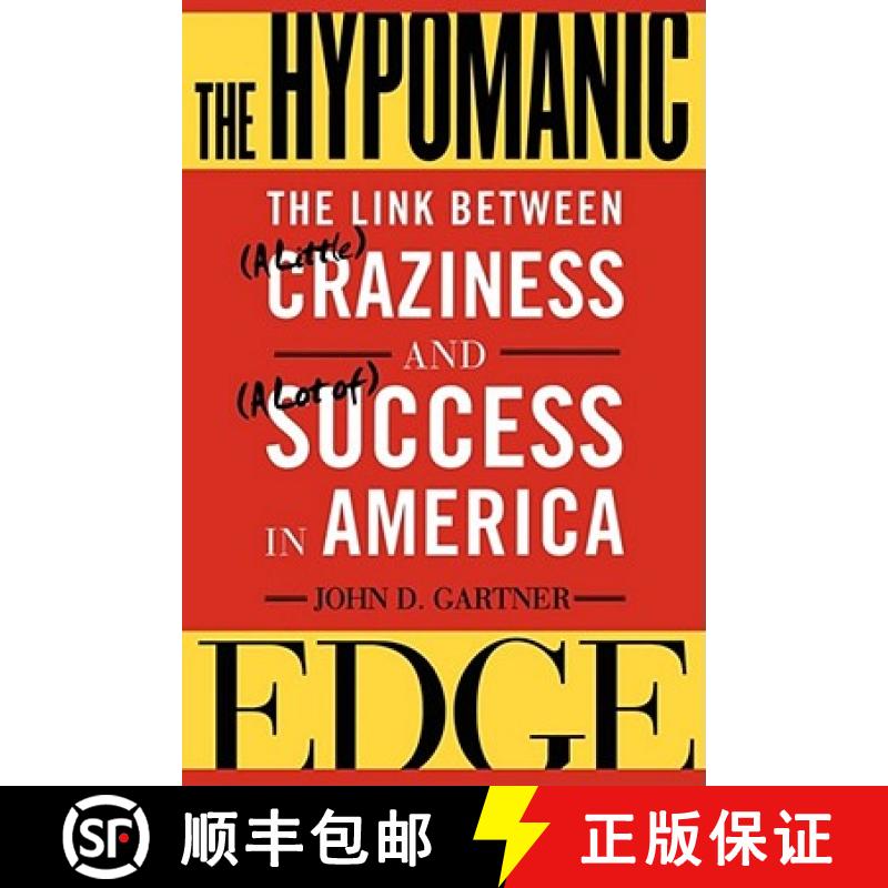【3-4周达】The Hypomanic Edge: The Link Between (a Little) Craziness and (a Lot Of) Success in America [9780743243452]