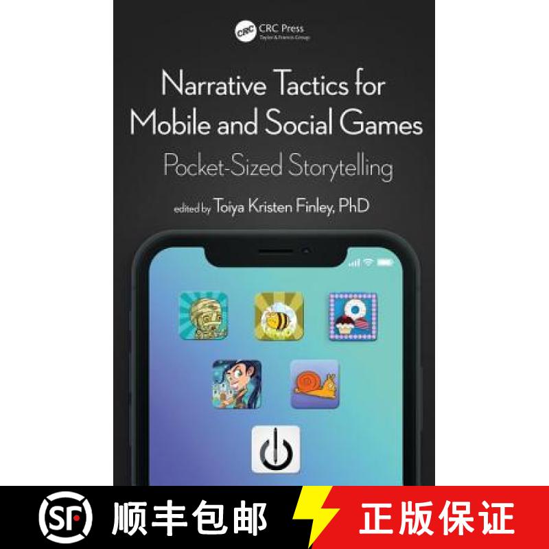 【3-4周达】Narrative Tactics for Mobile and Social Games: Pocket-Sized Storytelling [9781498780780]