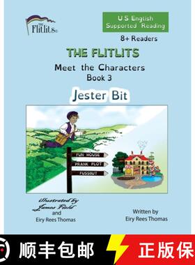 【3-4周达】THE FLITLITS, Meet the Characters, Book 3, Jester Bit, 8+Readers, U.S. English, Supported ... [9781916778818]