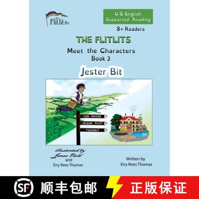 【3-4周达】THE FLITLITS, Meet the Characters, Book 3, Jester Bit, 8+Readers, U.S. English, Supported ... [9781916778818]