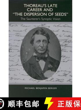 【3-4周达】Thoreau's Late Career and the Dispersion of Seeds: The Saunterer's Synoptic Vision [9781571131683]