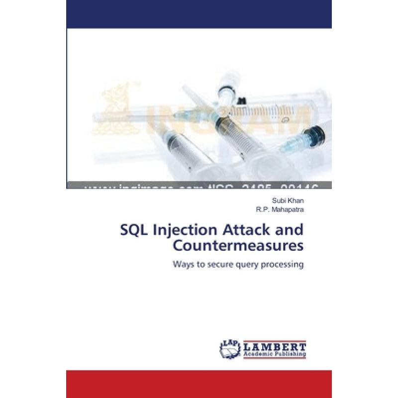 【4周达】SQL Injection Attack and Countermeasures[9783659211836]-封面