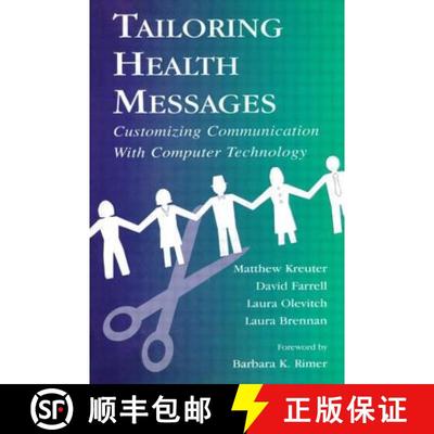 【3-4周达】Tailoring Health Messages : Customizing Communication With Computer Technology [9780805833874]