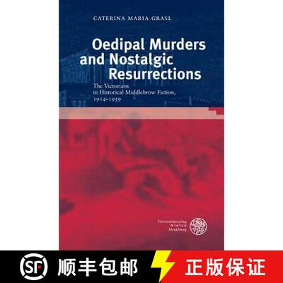 【3-4周达】精装 Oedipal Murders and Nostalgic Resurrections: The Victorians in Historical Middlebrow ... [9783825363420]