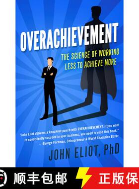 【3-4周达】Overachievement : The Science of Working Less to Accomplish More [9781682302231]