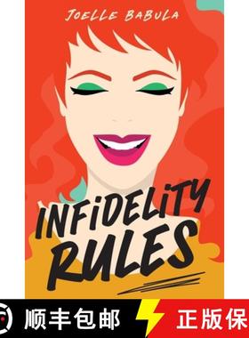 预订 Infidelity Rules: A Menu For Disaster, The Perils of Loving Food, Wine, and Married Men [9781685136307]