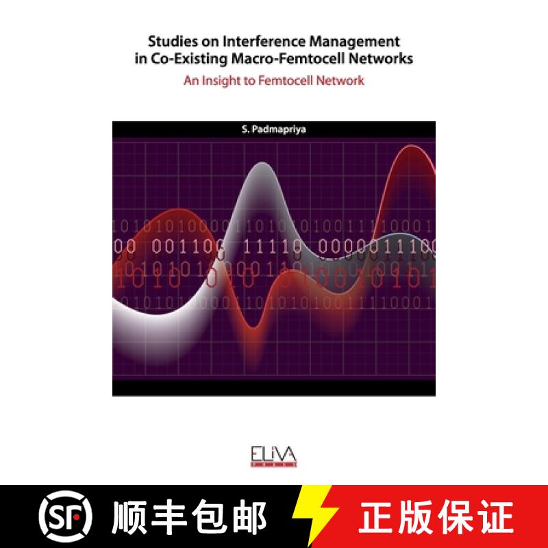 【3-4周达】Studies on Interference Management in Co-Existing Macro-Femtocell Networks: An Insight to ... [9781952751783]