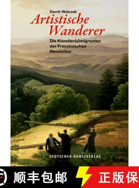 预订 Artistische Wanderer: Die Kunstler(e)migranten der Franzoesischen Revolution [9783422981201]