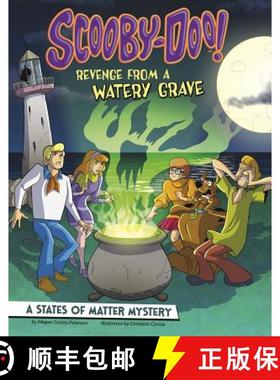 预订 Scooby-Doo! a States of Matter Mystery: Revenge from a Watery Grave [9781515725923]